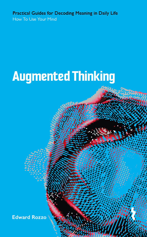 Augmented Thinking — Edward Rozzo